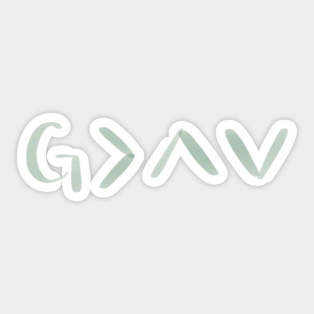 God is greater than the highs and the lows Sticker by weloveart